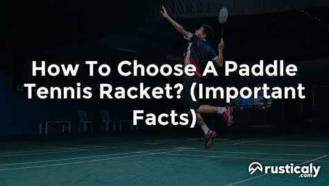 How To Choose A Paddle Tennis Racket? (Helpful Examples)