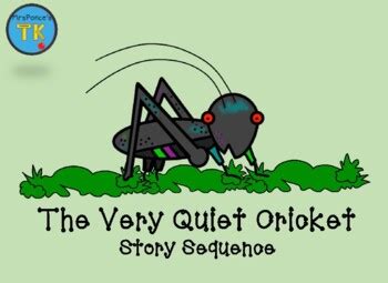 The Very Quiet Cricket Story Sequence by MrsPoncesTk | TpT