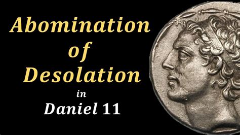 Abomination of Desolation | Daniel 11 | Part 21 - YouTube