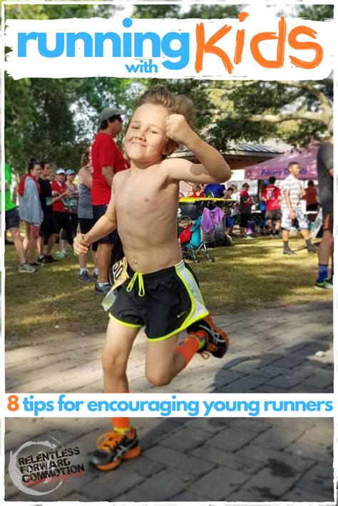 Running with Kids: 8 Tips For Encouraging Young Runners - RELENTLESS FORWARD COMMOTION