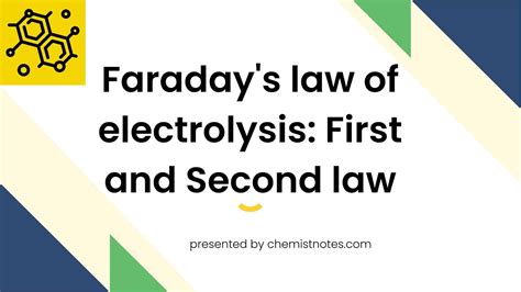 Faraday's law of electrolysis: First and Second law - Chemistry Notes