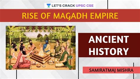 Rise of Magadh Empire | Ancient History | UPSC CSE 2021 | Samiratmaj Mishra - YouTube