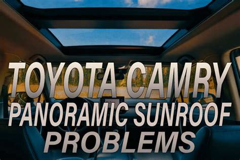 5 Camry Panoramic Sunroof Problems - Toyota Car Mechanic