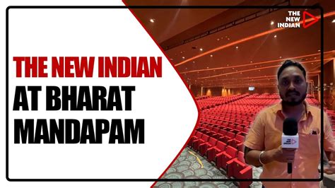 WATCH | What Is Inside Bharat Mandapam? The New Indian Brings You Details - THE NEW INDIAN