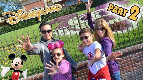 WE LOVE DISNEYLAND!!! Family Vacation at the Happiest Place on Earth ...