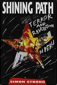 Shining Path : Terror and Revolution in Peru: Simon Strong: 9780812921809: Amazon.com: Books