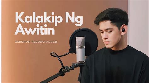 KALAKIP NG AWITIN | Gershon Rebong Cover - YouTube