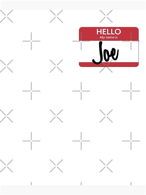 "Hello my name is Joe Name Tag" Poster by OriginalCheddar | Redbubble