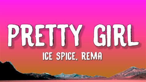 Ice Spice, Rema - Pretty Girl (Lyrics) - YouTube