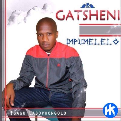 DOWNLOAD: Gatsheni Impumelelo Album | Zip & Mp3 - HipHopKit