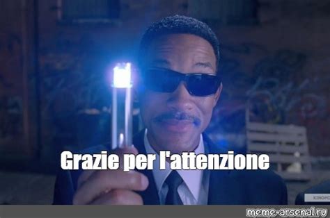 Meme: "Grazie per l'attenzione" - All Templates - Meme-arsenal.com