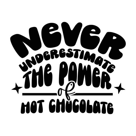 Hot Chocolate Quotes Typography Black and White 15572277 Vector Art at Vecteezy