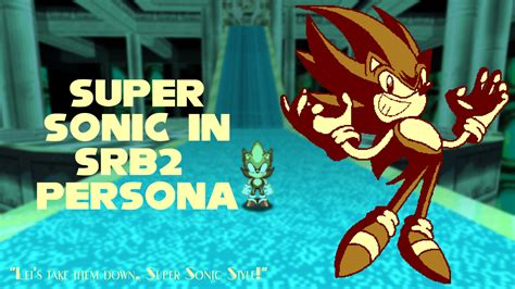 Super Sonic in SRB2P [Unofficial] [Sonic Robo Blast 2 Persona] [Mods]