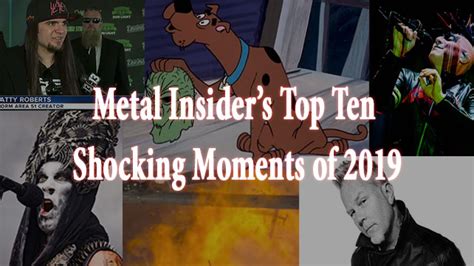 Metal Insider’s Top Ten Shocking Moments of 2019 | Metal Insider