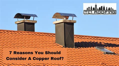 7 Reasons You Should Consider A Copper Roof? ⋆ TCI Manhattan Roofing Repair Services NYC