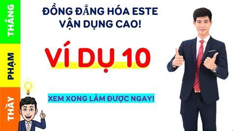 ĐỒNG ĐẲNG HÓA giải bài toán ESTE vận dụng cao cực hay-Ví dụ 10 - YouTube