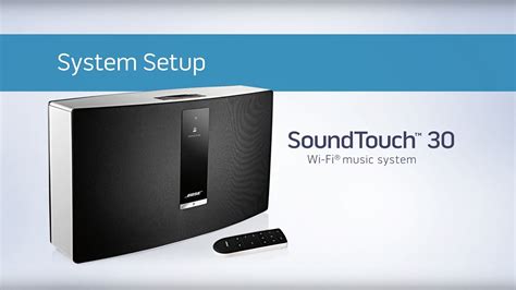 Bose SoundTouch 30 - System Setup - YouTube