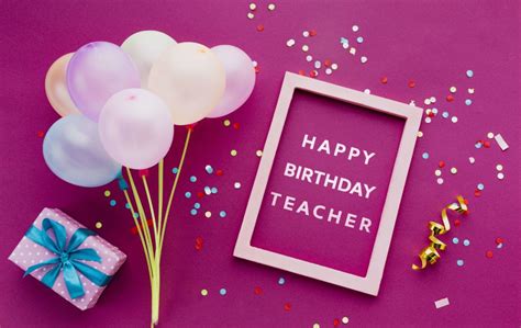 Happy birthday Wishes for Teacher – Birthday