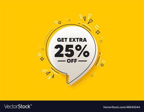 Get extra 25 percent off sale discount offer sign Vector Image