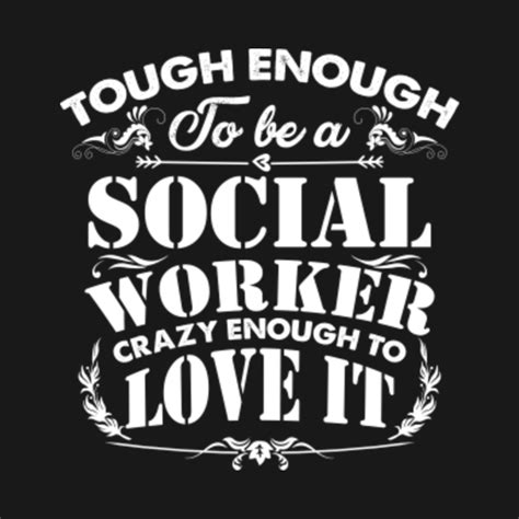 Funny Social Worker Tough Enough To Love It Sayings - Social Worker - Kids T-Shirt | TeePublic