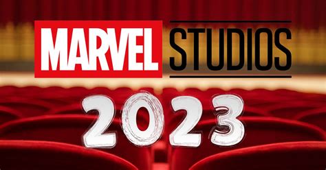 Every Marvel Movie Coming In 2023 - Gearrice