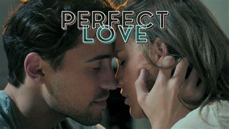 Perfect Love (2019) — The Movie Database (TMDB)