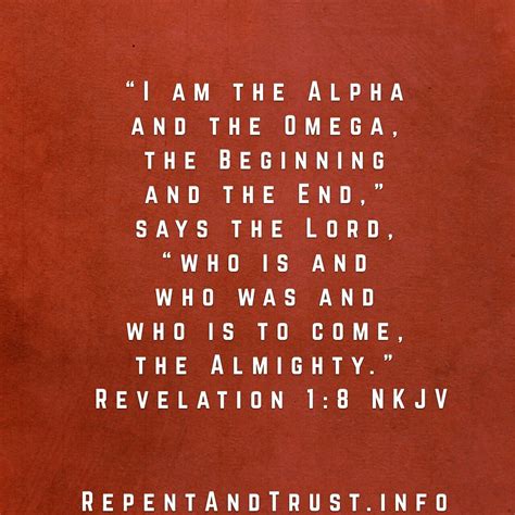 “I am the Alpha and the Omega, the Beginning and the End,” says the Lord, “who is and who was ...