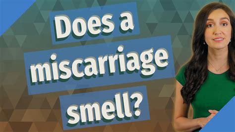 Does A Miscarriage Smell Bad? The 19 Top Answers - Musicbykatie.com