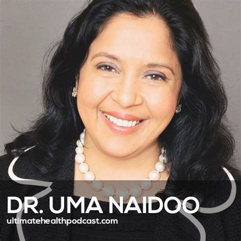 365: Dr. Uma Naidoo - This Is Your Brain On Food