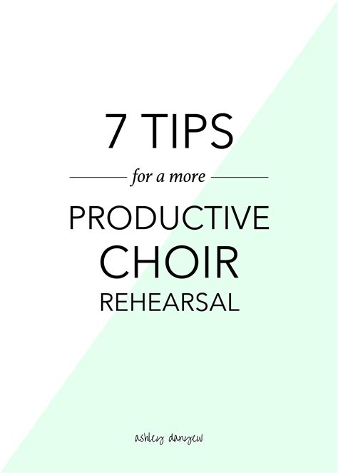 7 Tips for a More Productive Choir Rehearsal | Ashley Danyew