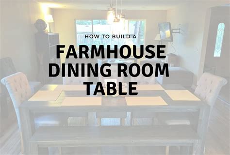 How To Build a DIY Farmhouse Dining Room Table - Décoration de la maison