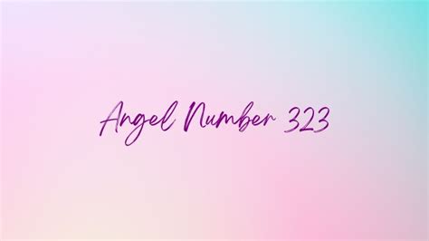 Angel Number 323 Meaning And Reasons You Are Seeing 323