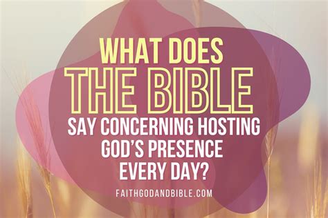 What Does the Bible Say Concerning Hosting God’s Presence Every Day?