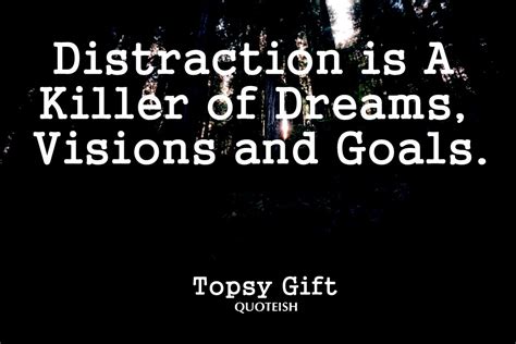 33 Distraction Quotes - QUOTEISH