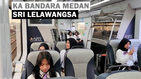 KA Bandara Medan itu bernama SRI LELAWANGSA⁉️ Full Airport Train Medan Station to Kualanamu ...