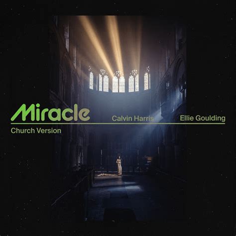 Calvin Harris & Ellie Goulding – Miracle (Church Version) Lyrics ...