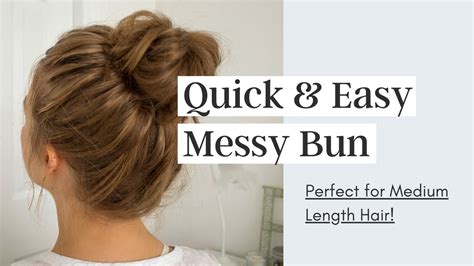 Quick Messy Bun Tutorial | Medium Length Hair - YouTube