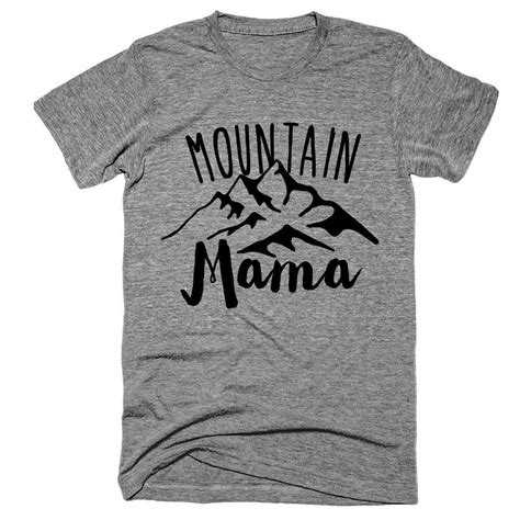 Mountain Mama | Gifts for mom, Mom shirts, Mama shirt