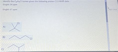 Solved Identify the C4H9Cl isomer given the following proton | Chegg.com