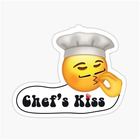 "chef's kiss emoji - chef meme emoji " Sticker by AliceinMemeLand ...