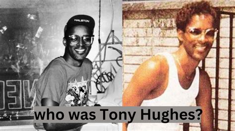 Who was Tony Hughes? All The Things You Need To Know Today! – Unleashing The Latest In Entertainment