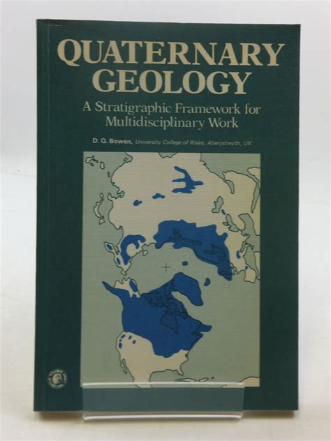 QUATERNARY GEOLOGY by Bowen, D.Q.: Very Good Softcover (1978) First edition. | Stella & Rose's ...