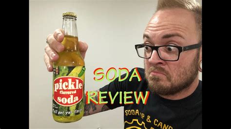 Soda Review Pickle Flavored Soda - YouTube