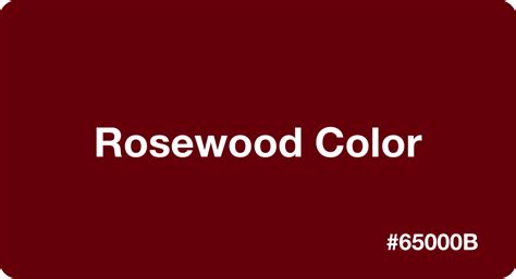 Rosewood Color: Best Practices, Color Codes, Palettes & More!