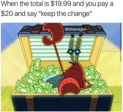 Cash Money | Really funny memes, Spongebob memes, Funny pictures with captions