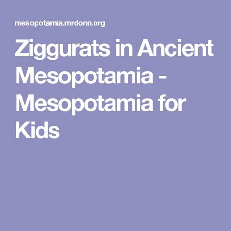 Ziggurats in Ancient Mesopotamia - Mesopotamia for Kids | Ancient mesopotamia, Mesopotamia, Ancient