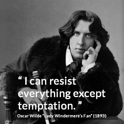 Oscar Wilde Temptation Quote : Oscar Wilde Quotes On Temptation. QuotesGram / Oscar wilde ...