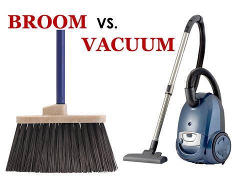 The Broom or the Vacuum Cleaner?