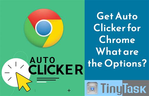 Get Auto Clicker for Chrome: What are the Options? - TinyTask