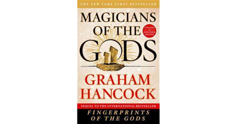 Magicians of the Gods: The Forgotten Wisdom of Earth's Lost Civilization by Graham Hancock